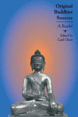 Original Buddhist Sources: A Reader - Olson, Carl (Editor)