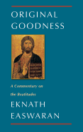 Original Goodness: A Commentary on the Beatitudes