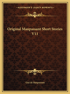 Original Maupassant Short Stories V11