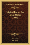 Original Poems for Infant Minds (1881)