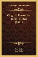 Original Poems For Infant Minds (1881)