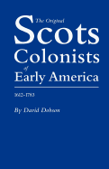 Original Scots Colonists of Early America, 1612-1783