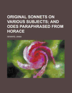 Original Sonnets on Various Subjects