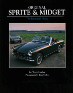 Original Sprite and Midget: The Restorer's Guide to All Austin-Healey and MG Models, 1958-79