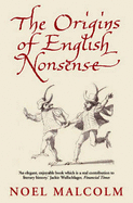 Origins of English Nonsense - Malcolm, Noel