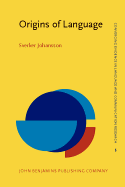 Origins of Language: Constraints on hypotheses