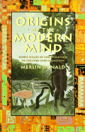 Origins of the Modern Mind: Three Stages in the Evolution of Culture and Cognition, - Donald, Merlin