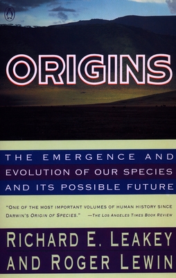Origins: The Emergence and Evolution of Our Species and Its Possible Future - Leakey, Richard, and Lewin, Roger