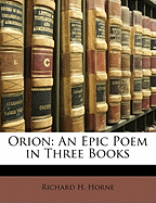 Orion: An Epic Poem in Three Books