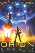 Orion Colony: An Intergalactic Space Opera Adventure