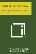 Orite of Adequentaga: The Journal of Johannes Van Dyk, 1634-1635