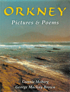 Orkney Pictures and Poems - Moberg, Gunnie (Photographer), and Brown, George Mackay