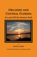 Orlando and Central Florida on and off the Beaten Path
