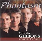 Orlando Gibbons: Consorts for Viols