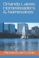 Orlando Lakes: Homesteaders & Namesakes