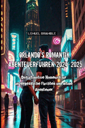 Orlando's Romantik Abenteuerf?hrer 2024-2025