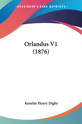 Orlandus V1 (1876) - Digby, Kenelm Henry