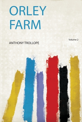 Orley Farm - Trollope, Anthony (Creator)