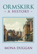 Ormskirk: A History - Duggan, Mona