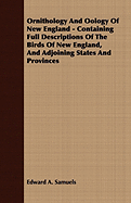 Ornithology and Oology of New England - Containing Full Descriptions of the Birds of New England, and Adjoining States and Provinces