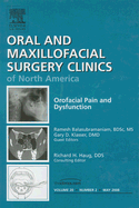 Orofacial Pain and Dysfunction, an Issue of Oral and Maxillofacial Surgery Clinics: Volume 20-2