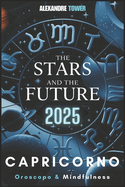 Oroscopo Mindfulness 2025 Capricorno: The Stars and the Future