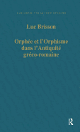 Orphe Et l'Orphisme Dans l'Antiquit Grco-Romaine
