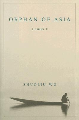 Orphan of Asia - Wu, Zhuoliu, Professor, and Mentzas, Ioannis, Professor (Translated by)