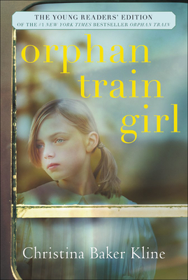 Orphan Train Girl (Young Readers Edition) - Kline, Christina Baker