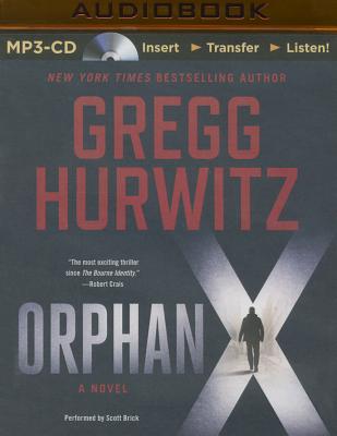 Orphan X - Hurwitz, Gregg, and Brick, Scott (Read by)