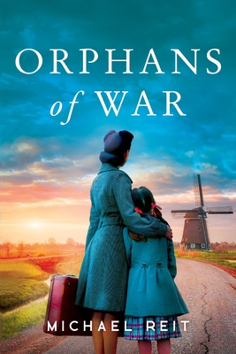 Orphans of War - Reit, Michael