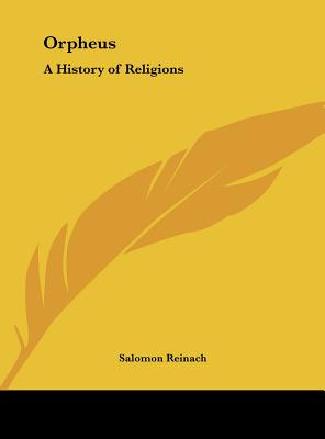 Orpheus: A History of Religions - Reinach, Salomon