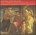Orpheus with His Lute: Music for Shakespeare from Purcell to Arne