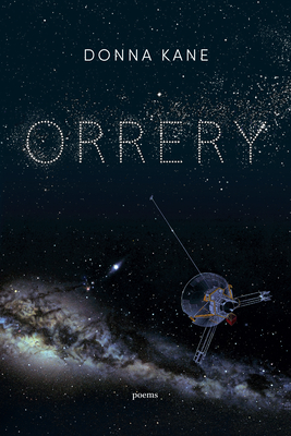Orrery: Poems - Kane, Donna