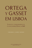 Ortega y Gasset Em Lisboa: Traducao E Enquadramento de la Razon Historica [Curso de 1944]