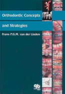 Orthodontic Concepts and Strategies