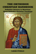 Orthodox Christian Handbook: Concise Answers to Questions about Orthodox Christian Teachings