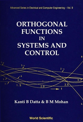 Orthogonal Functions in Systems and Control - Datta, K B, and Mohan, B M