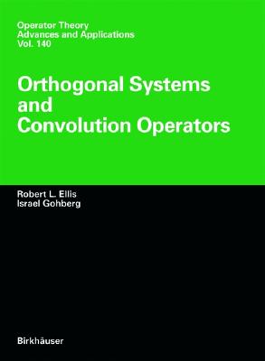 Orthogonal Systems and Convolution Operators - Richter, Ludwig, and Ellis, R I, and Ellis, Robert L