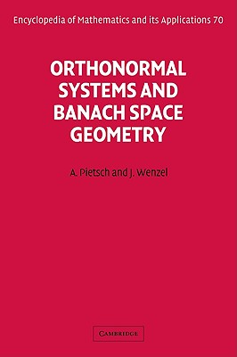 Orthonormal Systems and Banach Space Geometry - Pietsch, Albrecht, and Wenzel, Jrg