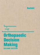 Orthopaedic Decision Making: Decision Making Series