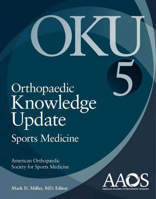 Orthopaedic Knowledge Update: Sports Medicine 5 - Miller, Mark D. (Editor)
