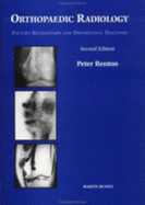 Orthopaedic Radiology: Pattern Recognition and Differential Diagnosis - Renton, Leslie, and Renton, Peter