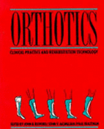 Orthotics: Clinical Practice and Rehabilitiation Technology