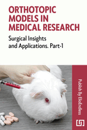 Orthotopic Models in Medical: Research Surgical Insights and Applications