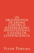 OS Argumentos de Kripke Contra O Materialismo Identitativo