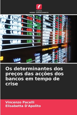 Os determinantes dos preos das aces dos bancos em tempo de crise - Pacelli, Vincenzo, and D'Apolito, Elisabetta