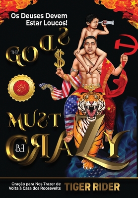 Os Deuses Devem Estar Loucos! (The Gods Must Be Crazy!): Do Bero do Comunismo  Catacumba do Capitalismo - Rider, Tiger, and Madapat, Saji, and Mavericks, Epm