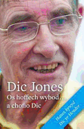 Os Hoffech Wybod ... a Chofio Dic - Jones, Dic