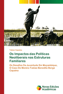 Os Impactos das Pol?ticas Neoliberais nas Estruturas Familiares